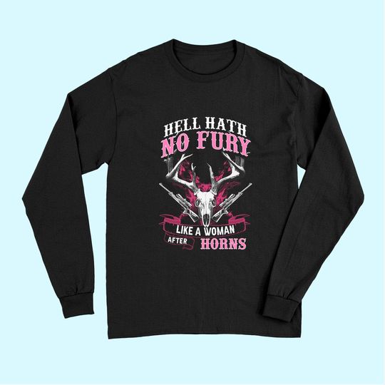 Hell Hath No Fury Like A Woman After Horns Long Sleeves