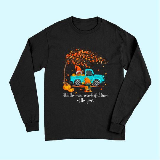 It's The Most Wonderful Time Of The Year Gnomes Autumn Fall Long Sleeves