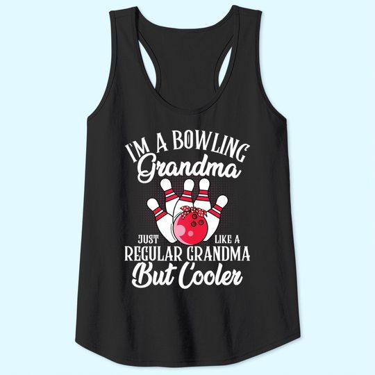 Bowling Grandma Novelty Tee For Bowling Family Tank Top