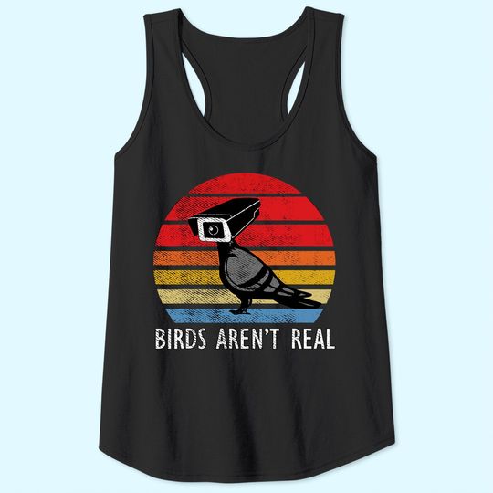 Birds Aren't Real Real Vintage Tank Top Are Not
