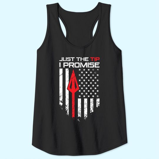 Just The Tip I Promise - Archery Broadhead Bow Hunter Tank Top