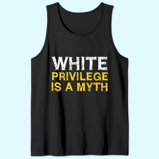 Vintage Distressed Libertarian White Privilege Is A Myth Tank Top