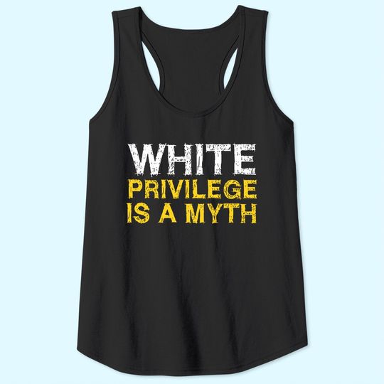 Vintage Distressed Libertarian White Privilege Is A Myth Tank Top