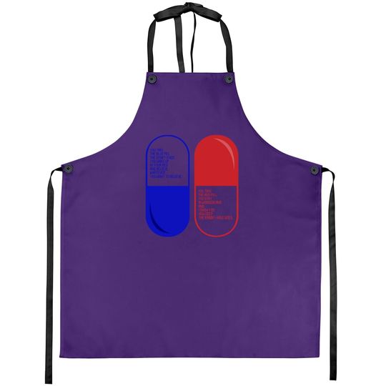 The Matrix Red Pill Or Blue Pill  apron