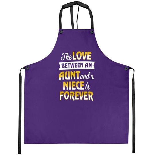 Aunt & Niece The Love Is Forever Apron