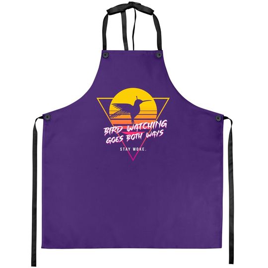 Birds Birdwatching Goes Both Ways They Arent Real Truth Meme Apron