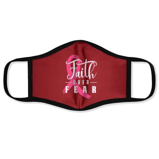 Faith Over Fear Breast Cancer Support Awareness Pink Ribbon Face Mask