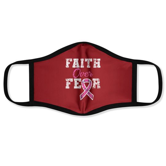 Faith Over Fear Breast Cancer Awareness Face Mask