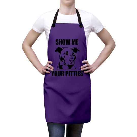 Show Me Your Pitties Funny Pitbull Dog Lovers Apron