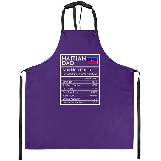 Haitian Dad Nutrition Facts National Pride Gift For Dad Apron