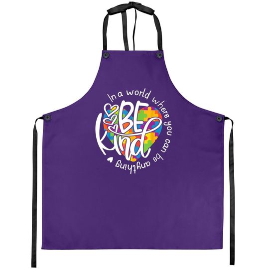 Be Kind Apron In A World Where You Can Be Anything Apron