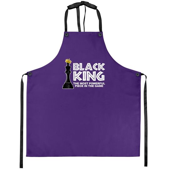 Black King The Most Powerful Piece In The The Game Apron