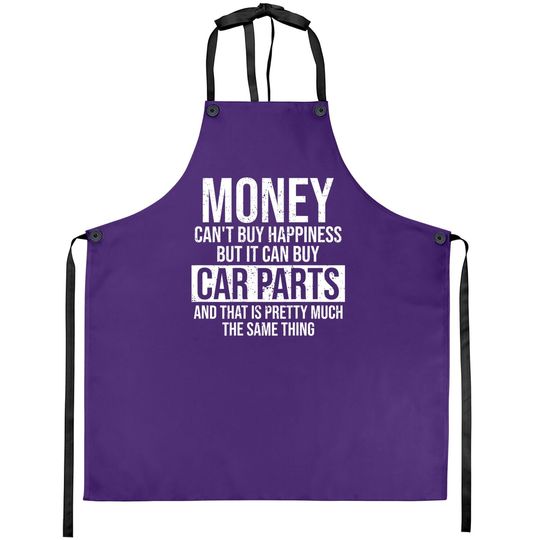 Can Buy Car Parts Funny Car Guy Car Lover Auto Mechanic Apron