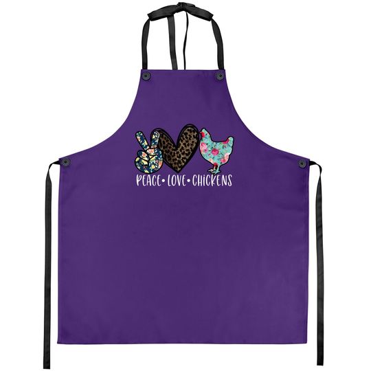 Peace Love Chickens Quote For Chicken Lover Apronn Girls Apron