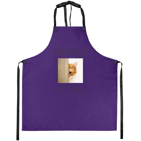 Cat Lover Mom Cat Dad Gift Vaccinated Vaccine Distant Apron