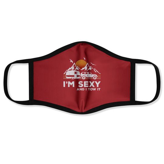 I'm Sexy And I Tow It Funny Vintage Camping Lover Boy Girl Face Mask