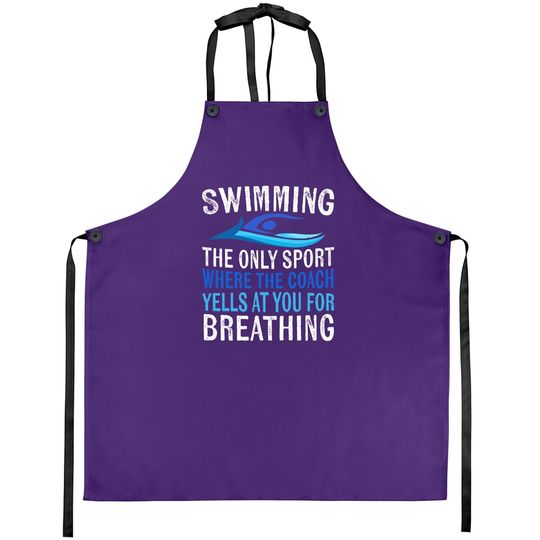 Swimming Only Sport Where The Coach Swimmer Gifts Swim Team Apron