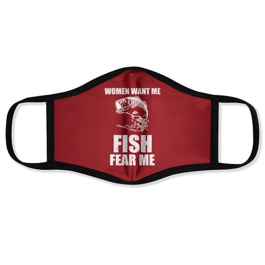 Want Me, Fish Fear Me Fishing Face Mask
