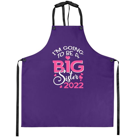 I'm Going To Be A Big Sister 2022 Pregnancy Announcement Apron