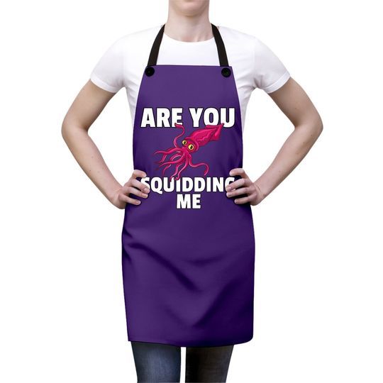 Are You Squidding Me Gift Squid Octopus Marine Biology Apron