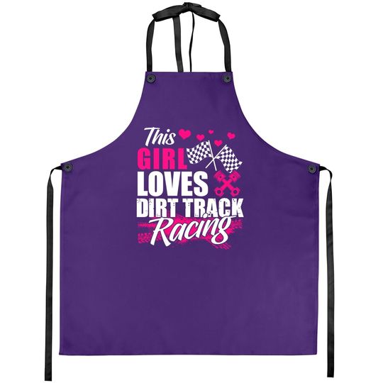 This Girl Loves Dirt Track Racing Racer Lover Apron