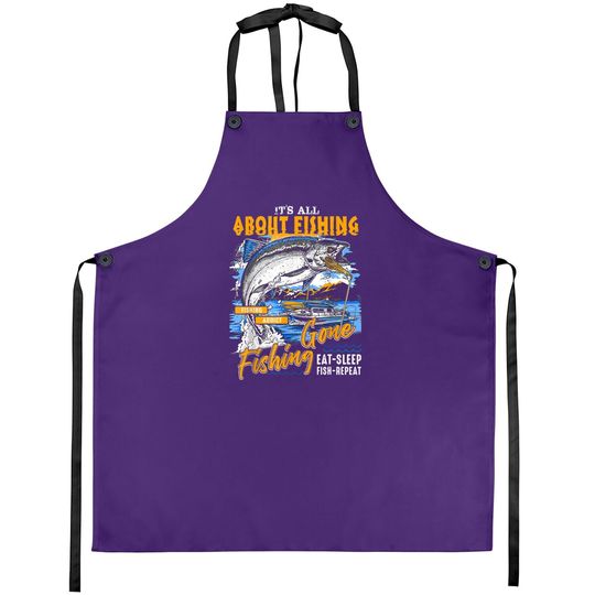 Apron It's All About Fishing - Eat Sleep Fish Repeat