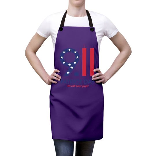 Patriot Day 9.11  we Will Neuer Forget Apron
