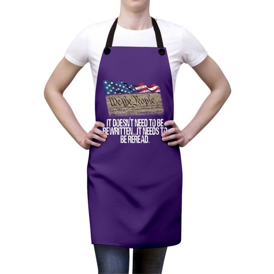 It Doesn't Need To Be Rewritten It Needs To Be Reread Apron