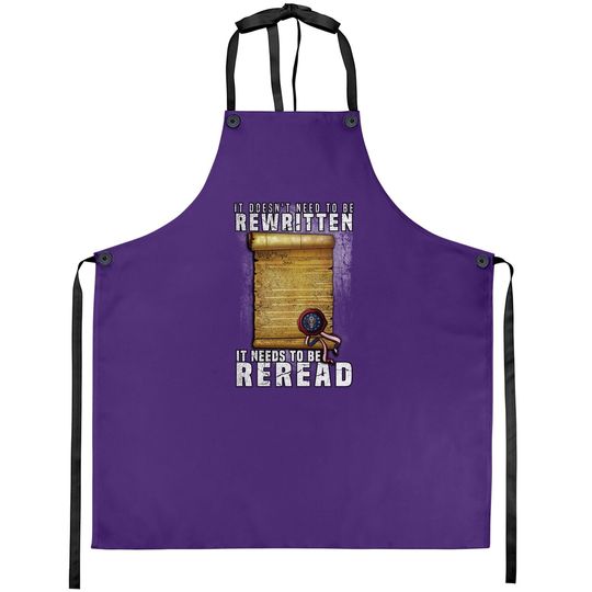 Constitution Needs To Be Reread Not Rewritten Apron