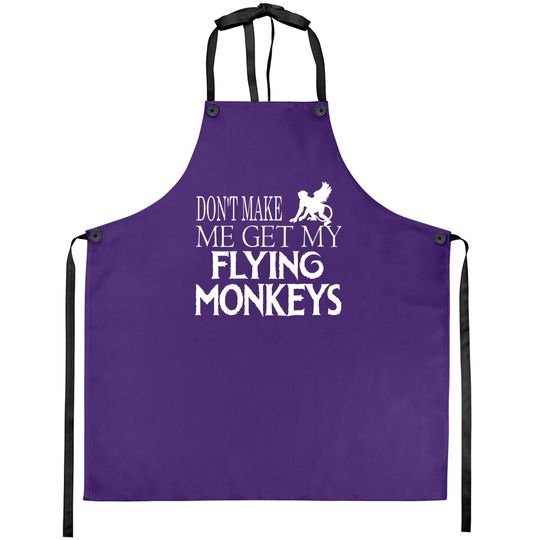Don't Make Me Get My Flying Monkeys Halloween Apron
