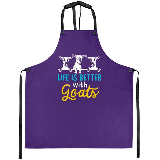 Life Is Better With Goats Lover Gift Apron