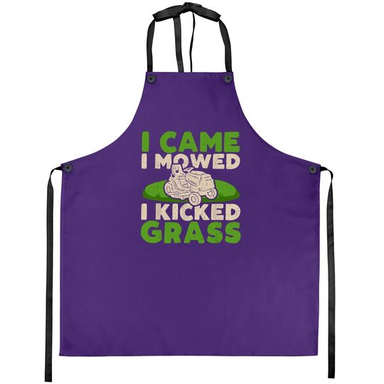 Funny Lawn Mower Garden - I Came I Mowed I Kicked Grass Apron