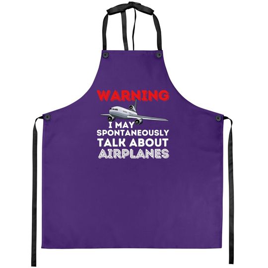 I May Talk About Airplanes - Funny Pilot & Aviation Airplane Apron