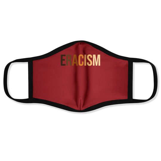 Anti-racism Uprising Human Rights "eracism" Face Mask