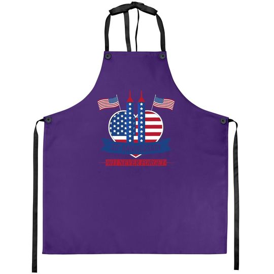 20th Anniversary Never Forget 911 Patriot Day 2021 Apron