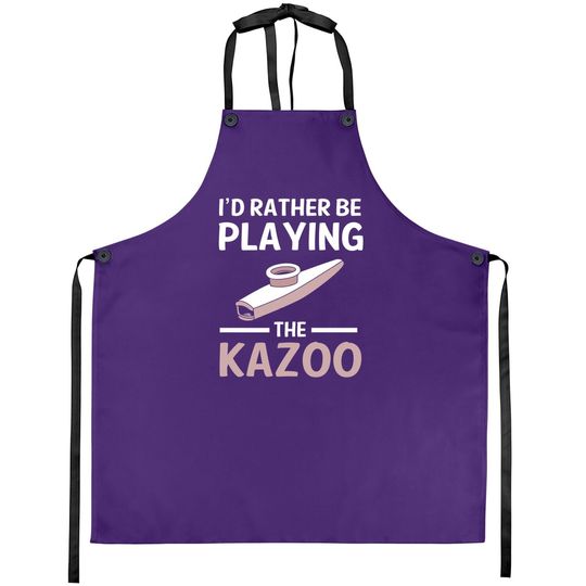 Id Rather Be Playing The Kazoo Apron