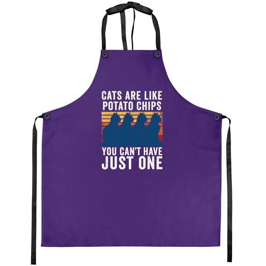 Cats Are Like Potato Chips Funny Cat Apron
