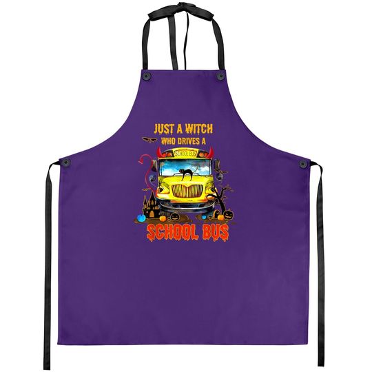 Halloween School Bus Driver Just A Witch Drives Bus Funny Apron