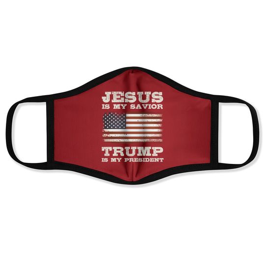 Jesus Is My Savior, Trump Is My President Face Mask