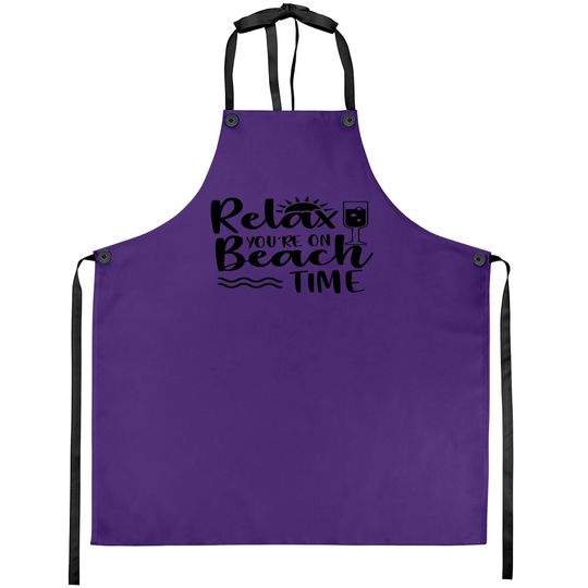 Relax You're On Beach Time Apron