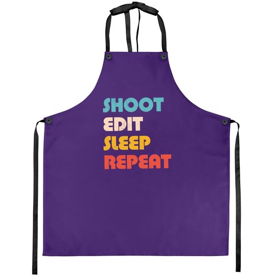 Shoot Edit Sleep Repeat Apron