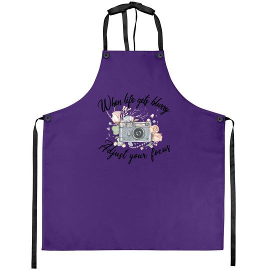 Wedding Photographer When Life Gets Blurry Adjust Your Focus Apron