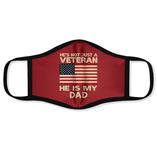 Veterans Day He Is My Dad American Flag Face Mask
