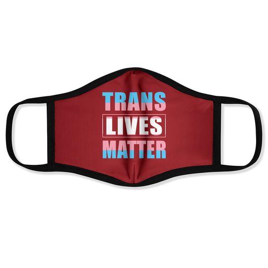 Trans Lives Matter Face Mask