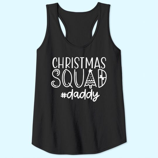 Christmas Squad Family Daddy Tank Tops