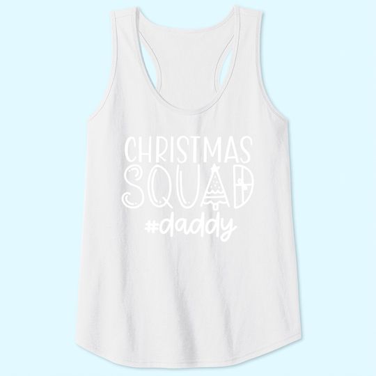Christmas Squad Family Daddy Tank Tops