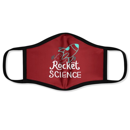 Rocket Science Face Mask For Science Nerd Face Mask