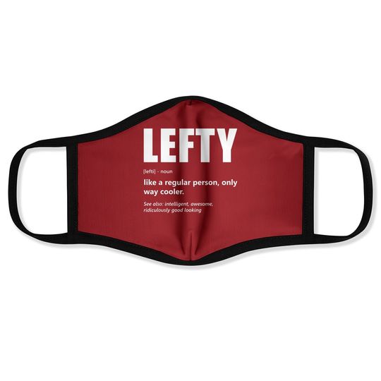 Lefthanders Day Lefty Meaning Humor Face Mask