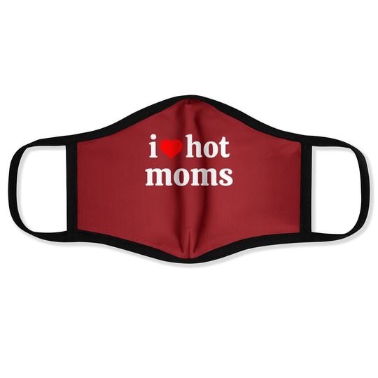 I Love Hot Moms Virginity Face Mask Face Mask