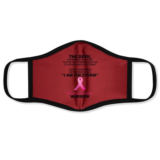 I Am The Storm Breast Cancer Warrior Face Mask